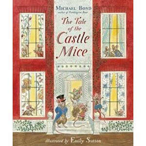 Tale of the Castle Mice, Paperback - Michael Bond imagine