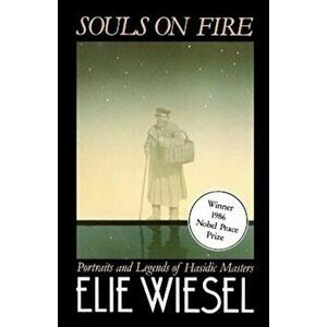 Souls on Fire, Paperback - Elie Wiesel imagine