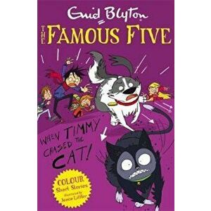 Famous Five Colour Short Stories: When Timmy Chased the Cat, Paperback - Enid Blyton imagine