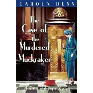 Case of the Murdered Muckraker, Paperback - Carola Dunn imagine