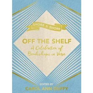 Off The Shelf, Hardcover - Carol Ann Duffy imagine