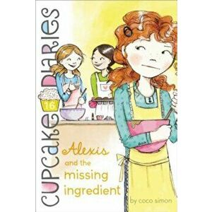 Alexis and the Missing Ingredient, Paperback - Coco Simon imagine