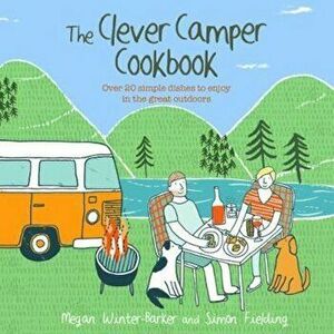 Clever Camper Cookbook, Hardcover - Megan Winter-Barker imagine