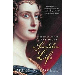 A Scandalous Life: The Biography of Jane Digby, Paperback - Mary S. Lovell imagine