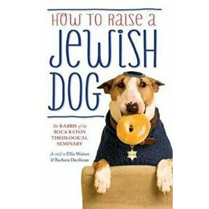 How To Raise A Jewish Dog, Paperback - Ellis Barbara imagine