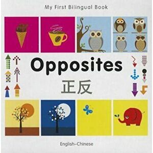 My First Bilingual Book-Opposites (English-Chinese), Hardcover - MiletPublishing imagine