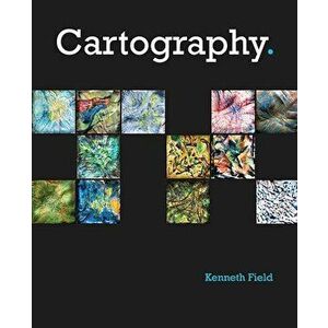 Cartography., Paperback - Kenneth Field imagine