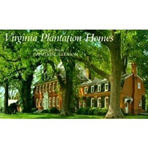 Virginia Plantation Homes, Hardcover - David King Gleason imagine