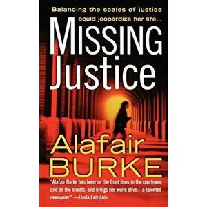 Missing Justice: A Samantha Kincaid Mystery, Paperback - Alafair Burke imagine