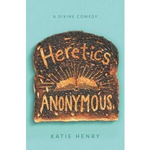 Heretics Anonymous, Hardcover - Katie Henry imagine