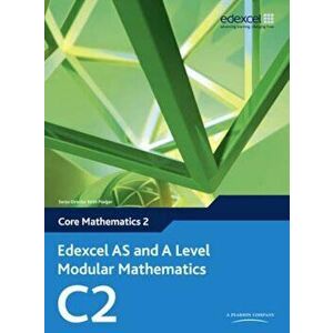 Edexcel AS and A Level Modular Mathematics Core Mathematics, Paperback - Keith Pledger imagine