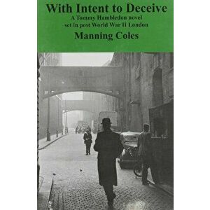 With Intent to Deceive, Paperback - Manning Coles imagine