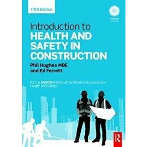 Introduction to Health and Safety in Construction, Paperback - Phil Hughes imagine