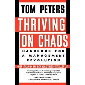 Thriving on Chaos: Handbook for a Management Revolution, Paperback - Tom Peters imagine