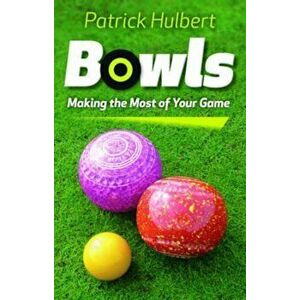 Bowls, Paperback - Patrick Hulbert imagine