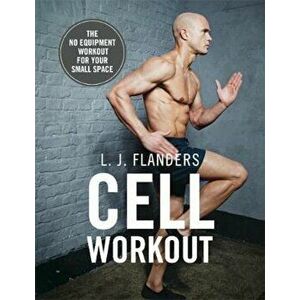 Cell Workout, Hardcover - L J Flanders imagine
