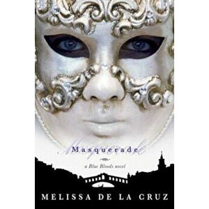 Masquerade, Paperback - Melissa de la Cruz imagine