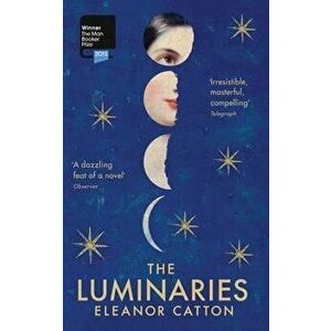 Luminaries, Paperback - Eleanor Catton imagine