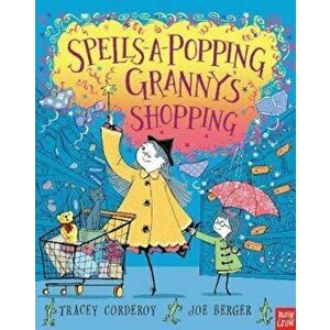 Spells-A-Popping Granny's Shopping, Paperback - Tracey Corderoy imagine