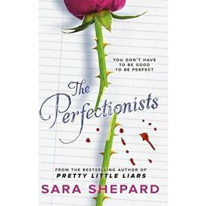 The Perfectionists - Sara Shepard imagine
