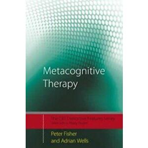 Metacognitive Therapy, Paperback - Peter Fisher imagine
