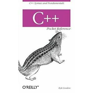 C++ Pocket Reference, Paperback - Kyle Loudon imagine