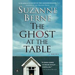The Ghost at the Table, Paperback - Suzanne Berne imagine