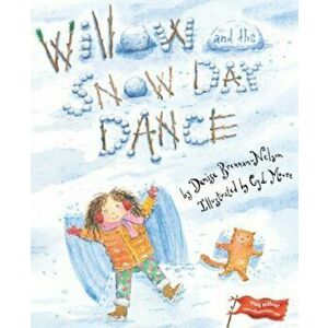 Willow and the Snow Day Dance, Hardcover - Denise Brennan-Nelson imagine