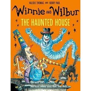 Winnie and Wilbur: The Haunted House, Paperback - Valerie Thomas imagine