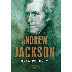Andrew Jackson, Hardcover - Sean Wilentz imagine