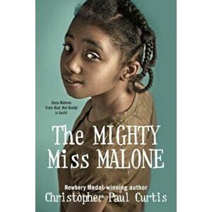 The Mighty Miss Malone, Hardcover - Christopher Paul Curtis imagine