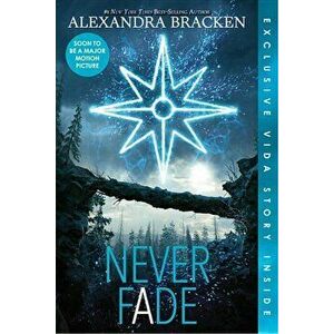Never Fade (Bonus Content), Paperback - Alexandra Bracken imagine