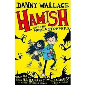 Hamish and the WorldStoppers, Paperback - Danny Wallace imagine