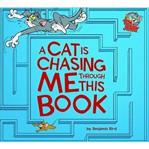 A Cat Is Chasing Me Through This Book!, Hardcover - Benjamin Bird imagine