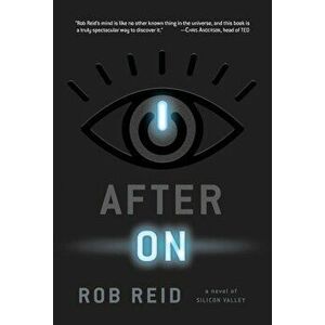 After on: A Novel of Silicon Valley, Paperback - Rob Reid imagine