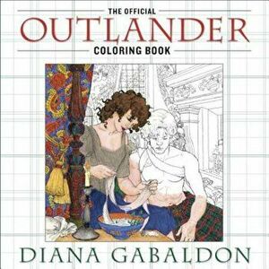 The Official Outlander Coloring Book: An Adult Coloring Book, Paperback - Diana Gabaldon imagine