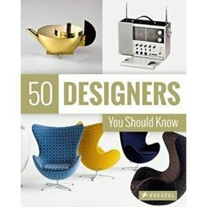 50 Designers You Should Know, Paperback - Claudia Hellmann imagine