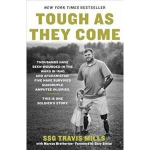 Tough as They Come, Paperback - Travis Mills imagine