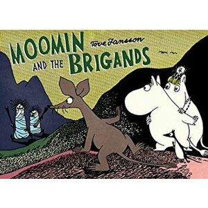 Moomin and the Brigands, Paperback - Tove Jansson imagine