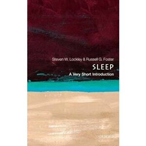 Sleep: A Very Short Introduction, Paperback - Steven W. Lockley imagine
