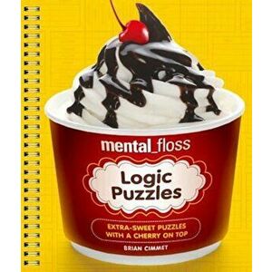 Mental_floss Logic Puzzles: Extra-Sweet Puzzles with a Cherry on Top, Paperback - Brian Cimmet imagine