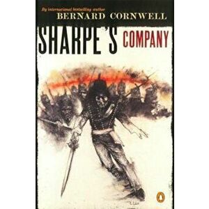 Sharpe's Company: Richard Sharpe and the Siege of Badajoz, January to April 1812, Paperback - Bernard Cornwell imagine