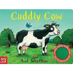 Cuddly Cow: A Farm Friends Sound Book, Hardcover - Nosy Crow imagine