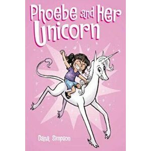 Phoebe and Her Unicorn (Phoebe and Her Unicorn Series Book 1), Paperback - Dana Simpson imagine