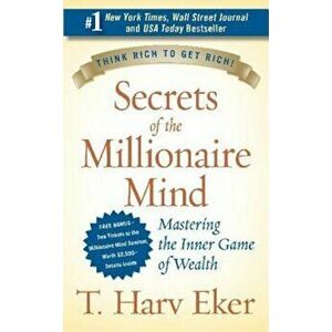 Secrets of the Millionaire Mind: Mastering the Inner Game of Wealth, Hardcover - T. Harv Eker imagine