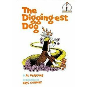 The Digging-Est Dog, Hardcover - Al Perkins imagine