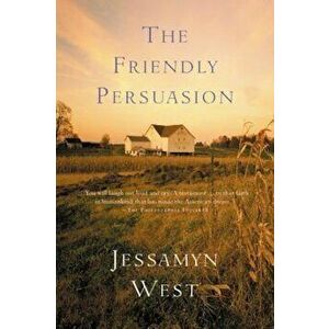 The Friendly Persuasion, Paperback - Jessamyn West imagine