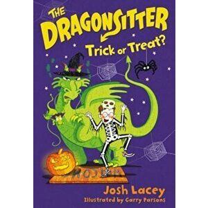 The Dragonsitter: Trick or Treat', Paperback - Josh Lacey imagine