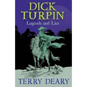 Dick Turpin, Paperback - Terry Deary imagine