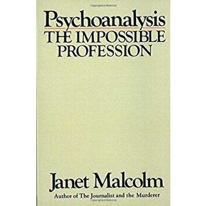 Psychoanalysis, Paperback - Janet Malcolm imagine
